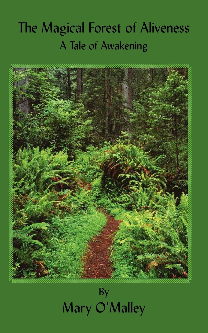 The Magical Forest of Aliveness: A Tale of Awakening Health, Nutrition & Fitness