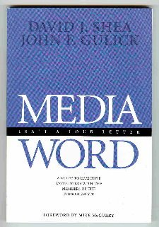 Media isn't a four letter word: A guide to effective encounters with the members of the fourth estate book
