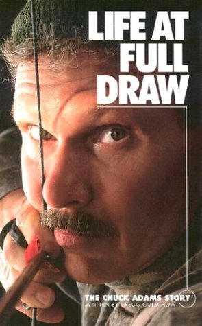 Life at Full Draw: The Chuck Adams Story Sports