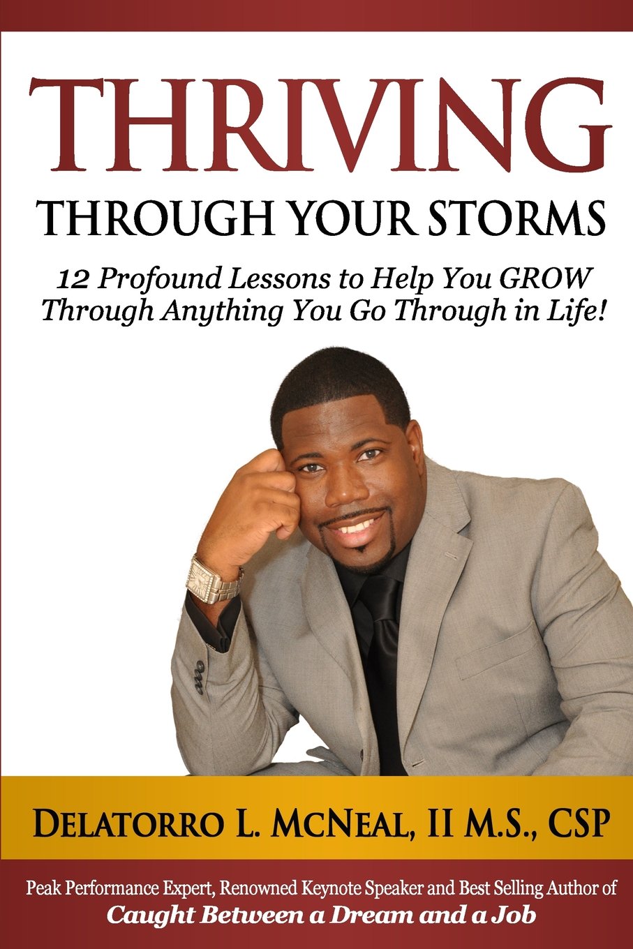 Thriving Through Your Storms: 12 Profound Lessons to Help You Grow Through Anything You Go Through in Life book