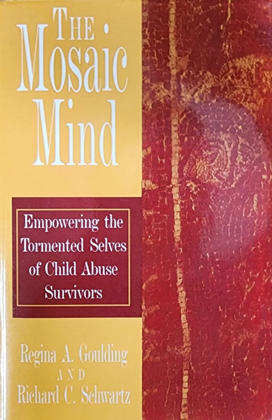 The Mosaic Mind, Empowering the Tormented Selves of Child Abuse Survivors book