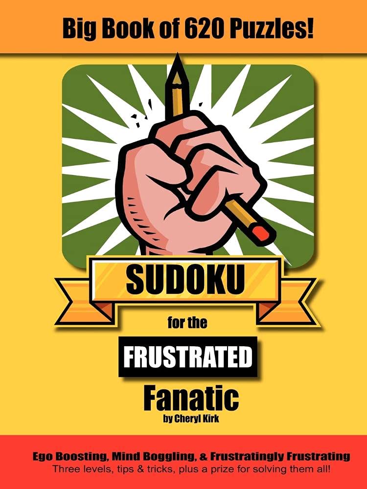 Big Book of 620 Sudoku Puzzles for the Frustrated Fanatic Leisure & Fun