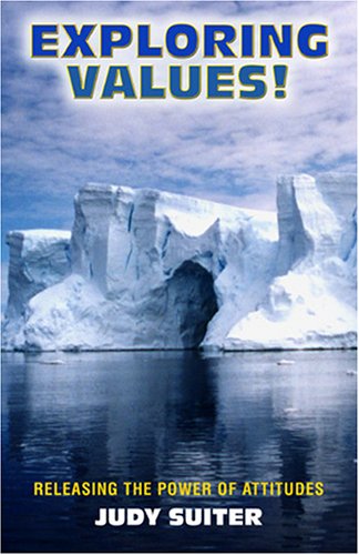 Exploring Values: Releasing the Power of Attitudes book