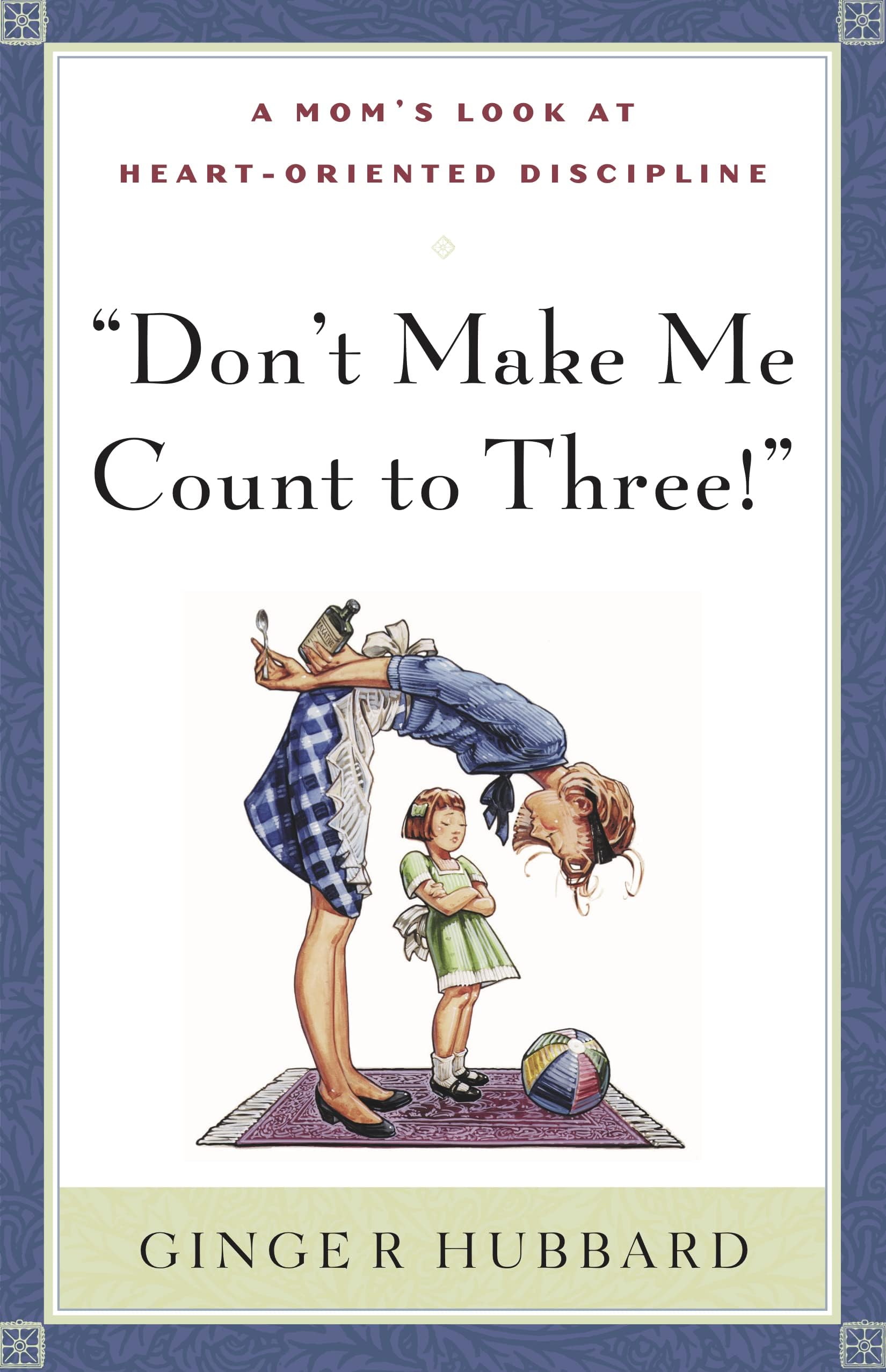 Don't Make Me Count to Three Parents & Children Books