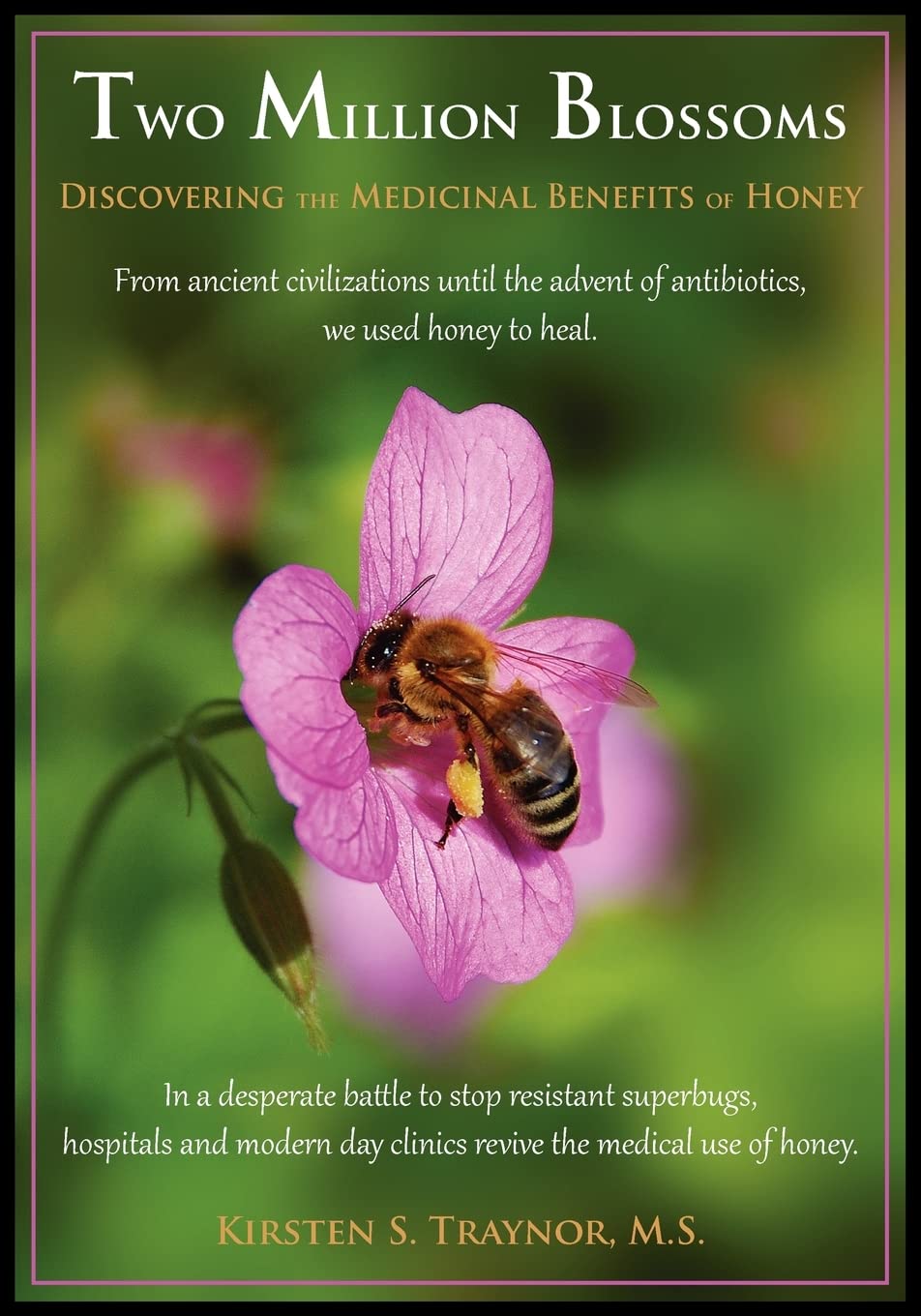 Two Million Blossoms: Discovering the Medicinal Benefits of Honey Health, Nutrition & Fitness