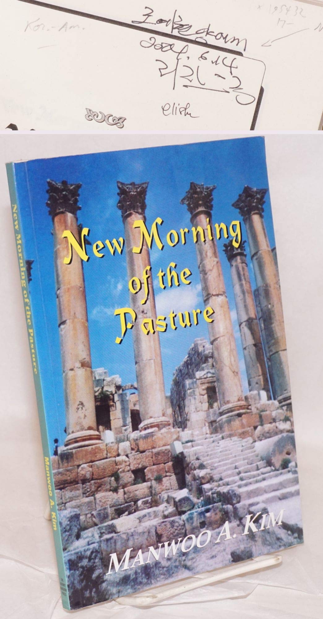 New Morning of the Pasture: Poetic Reflections of a Korean American Pastor Poetry