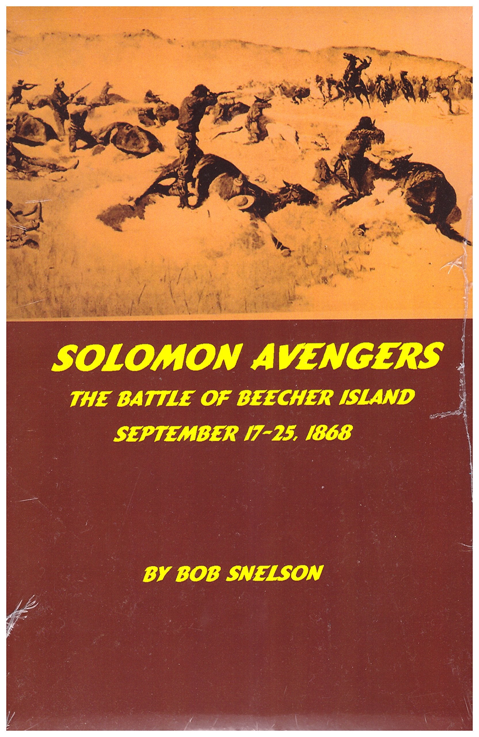 Solomon Avengers : The Battle of Beecher Island September 17-25 1868 Books
