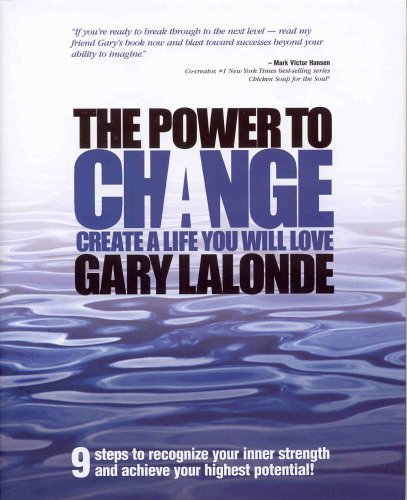 Power of Change : 8 Steps to Recognizing Your Inner Passion and Achieving Your Highest Potential for Life!! Books