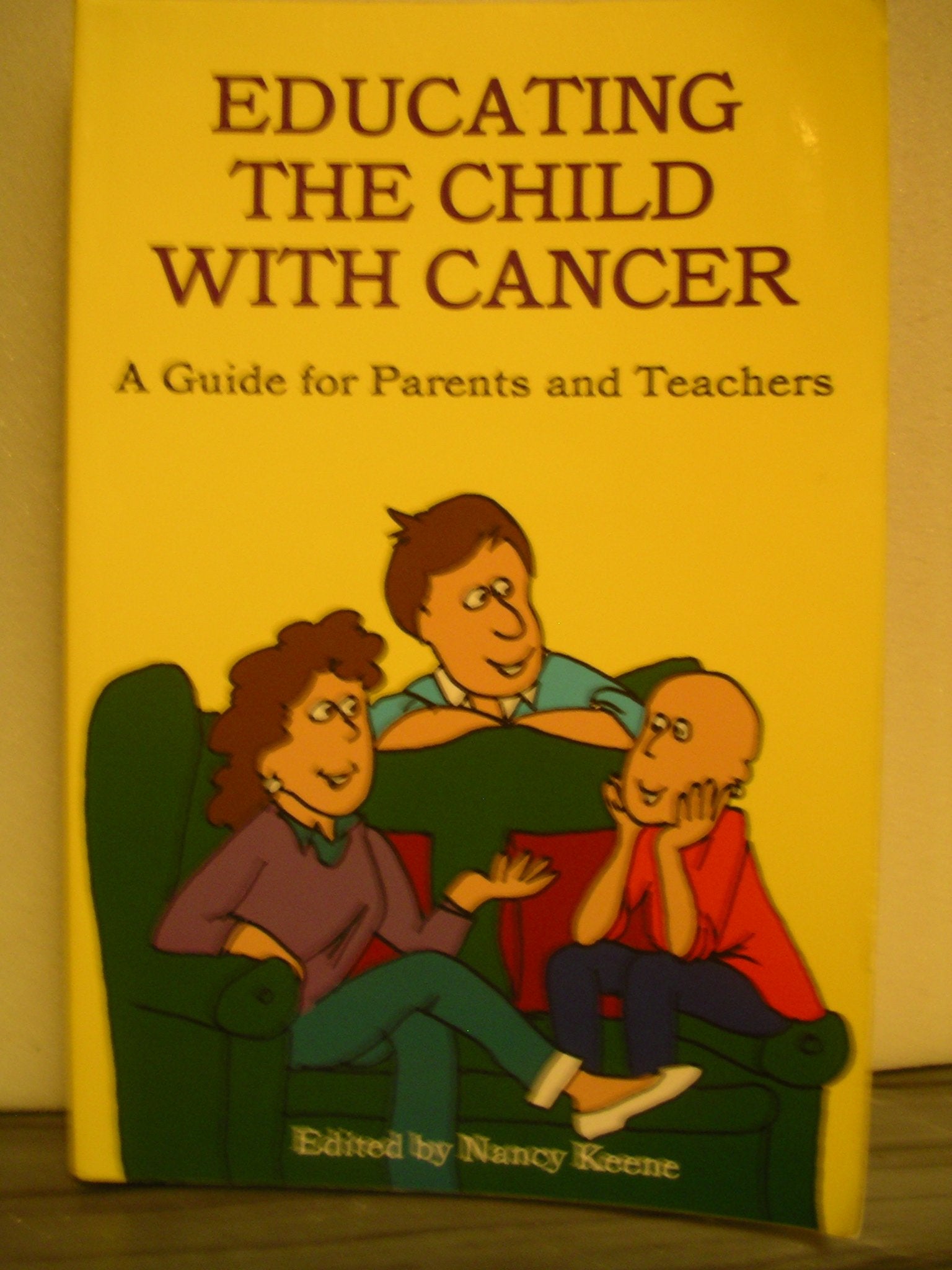 Educating the Child with Cancer: A Guide for Parents and Teachers Books
