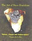 The Art of Dove Bradshaw: Nature, Change and Indeterminacy Film, Art & Culture
