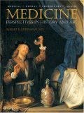 Medicine : perspectives in history and art / Robert E. Greenspan Medicine