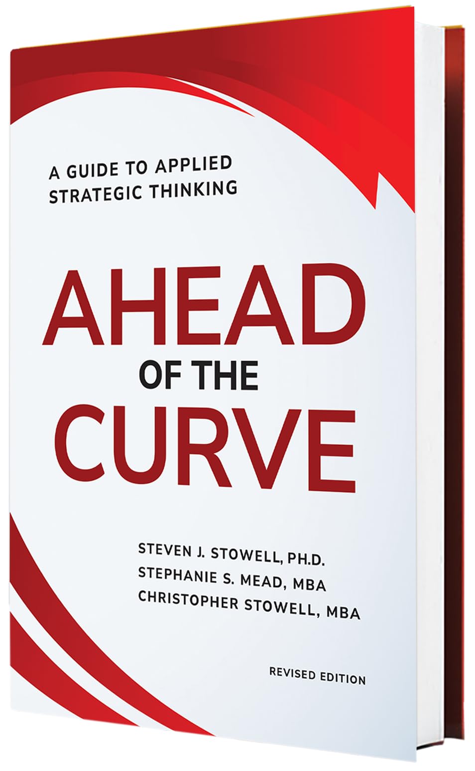 Ahead of the Curve: A Guide to Applied Strategic Thinking Business, Finance & Career