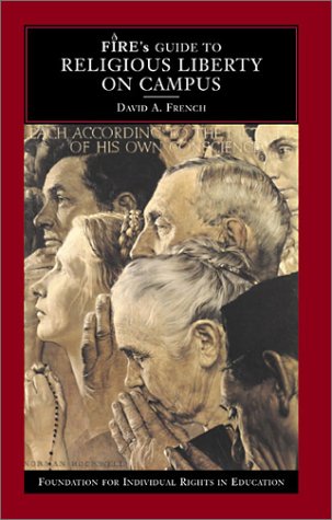 Fire's Guide to Religious Liberty on Campus (Fire's Guides to Student Rights on Campus) Law