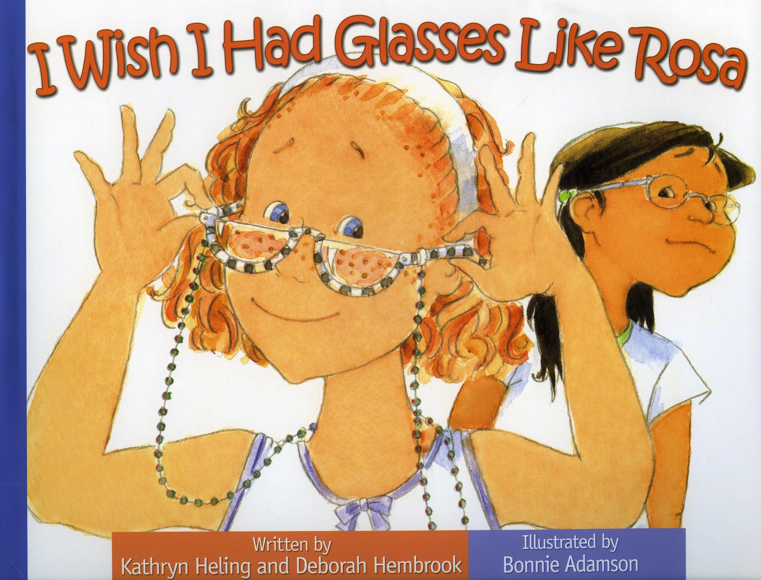 I Wish I Had Glasses Like Rosa / Quisiera Tener Lentes Como Rosa (I Wish... / Quisiera...) Novels & Short Stories