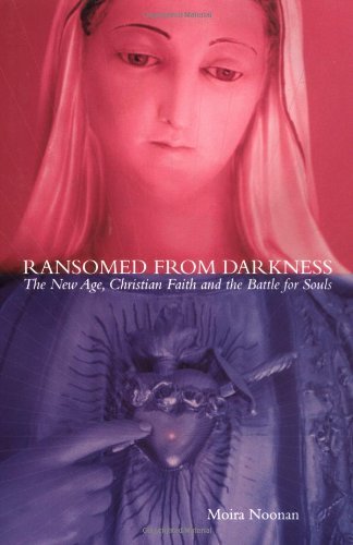 Ransomed from Darkness: The New Age, Christian Faith, and the Battle for Souls book