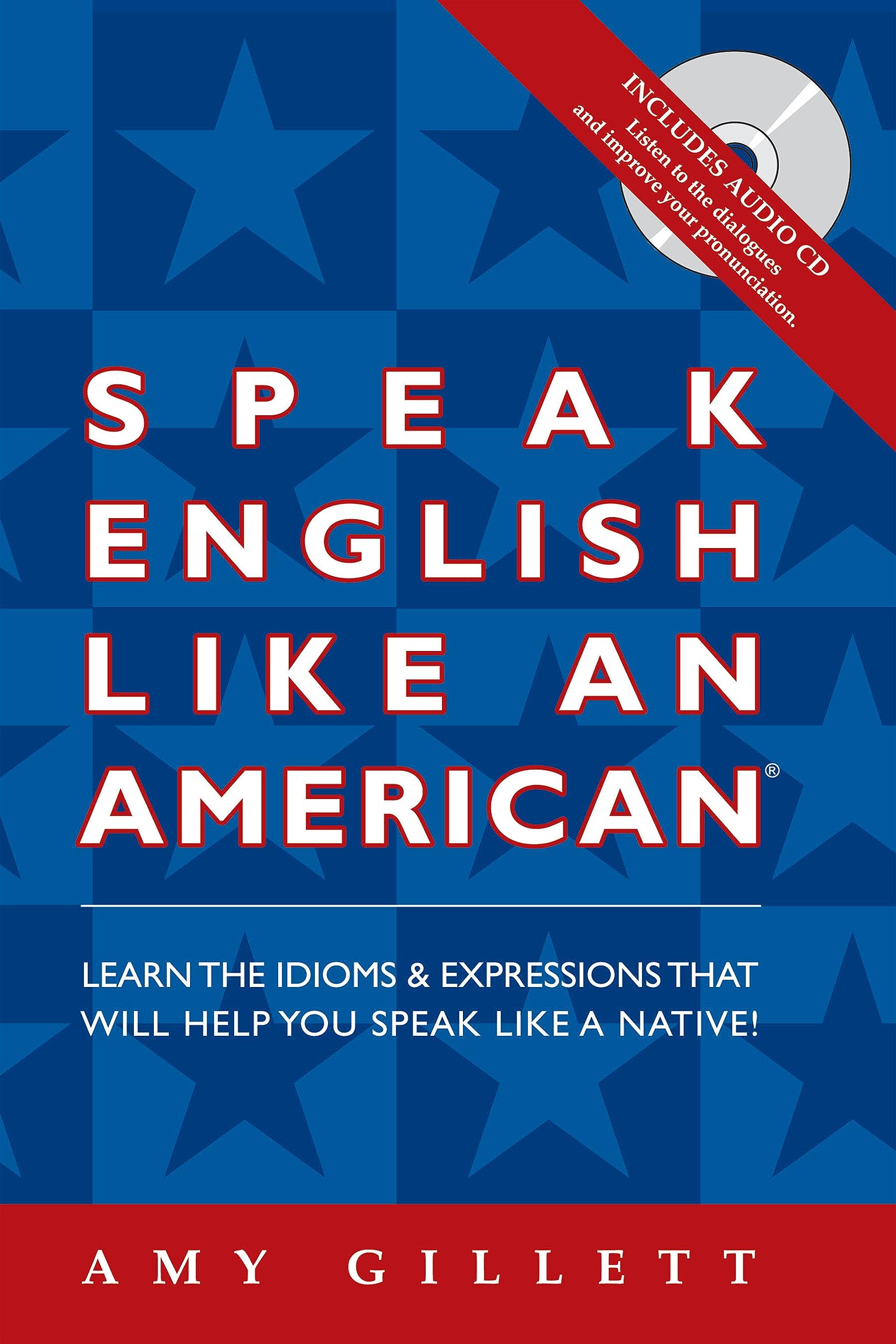 Speak English Like an American: You Already Speak English - Now Speak book