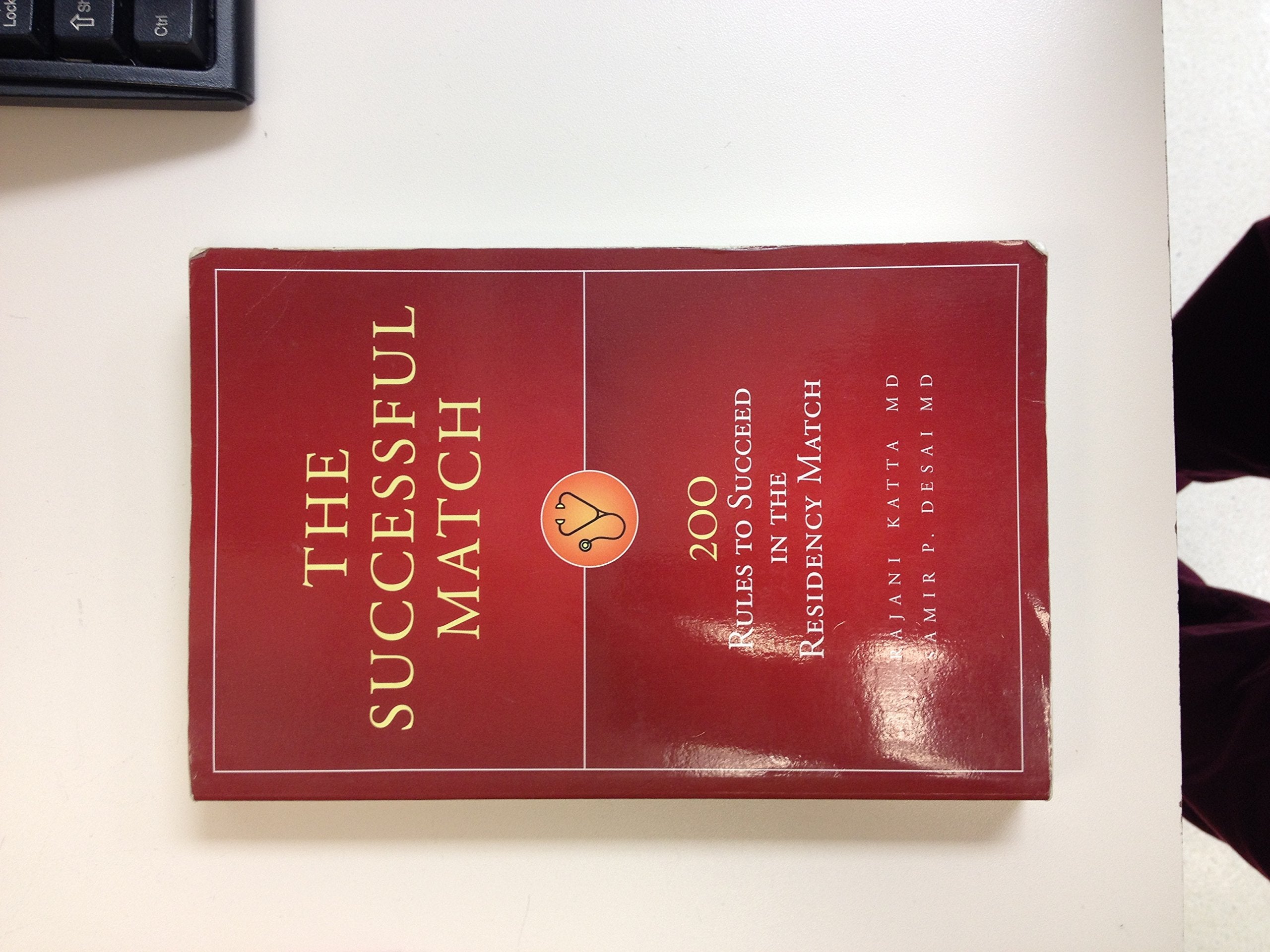 The Successful Match: 200 Rules to Succeed in the Residency Match Medicine