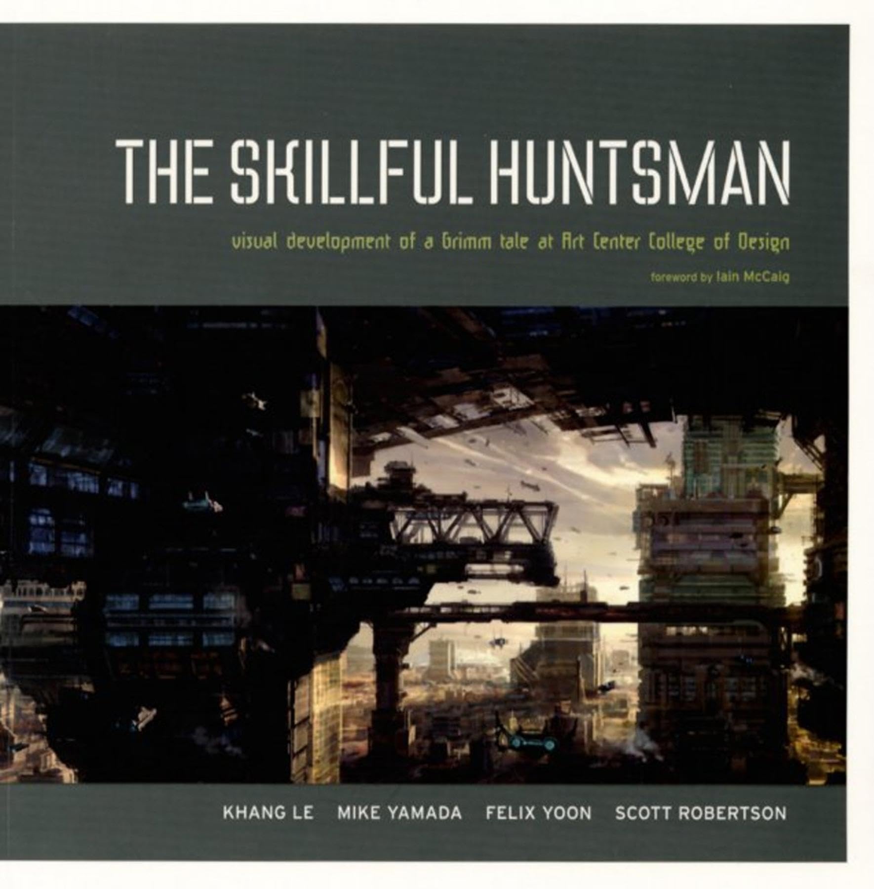 The Skillful Huntsman: Visual Development of a Grimm Tale at Art Center College of Design Memories