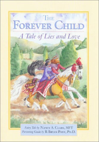 The Forever Child: A Tale of Lies and Love by Nancy A. Clark, Bry... Books
