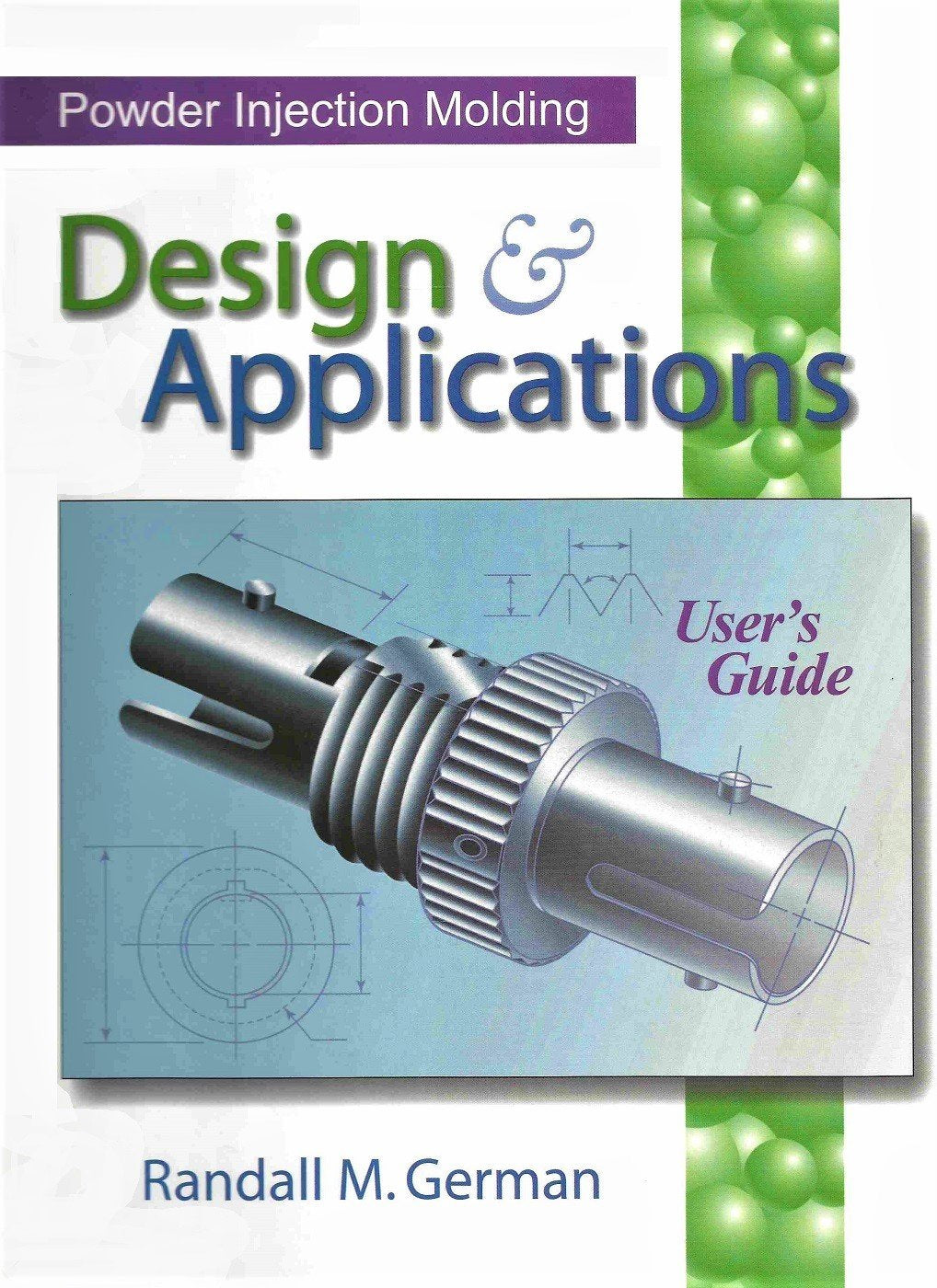 Powder Injection Molding Design & Applications Books