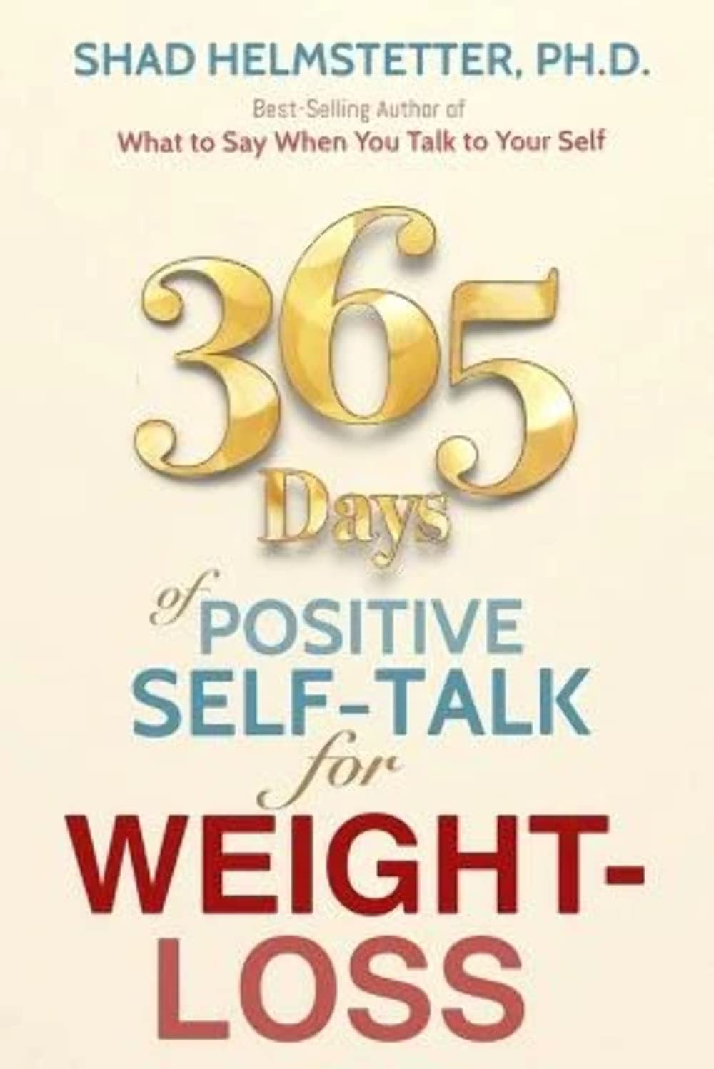 365 Days of Positive Self-Talk for Weight-Loss Business, Finance & Career