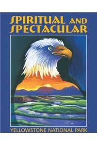 Spiritual and Spectacular Yellowstone National Park book