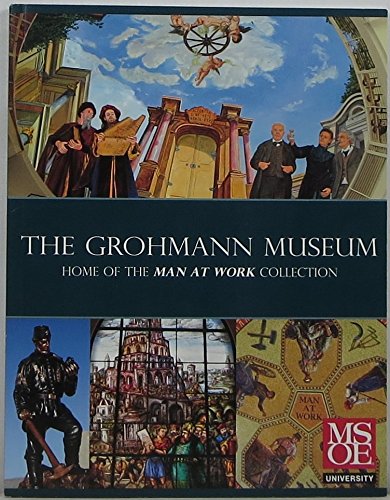 Grohmann Museum : Home of the Man at Work Collecti Books