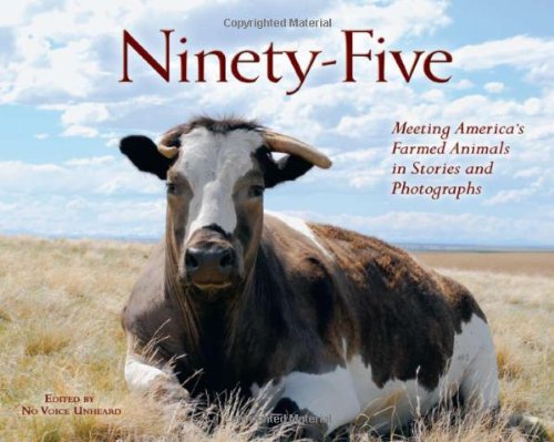 Ninety-Five: Meeting America's Farmed Animals in Stories and Photographs Books