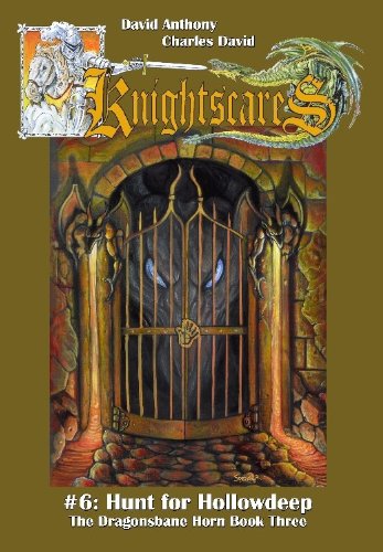 Hunt For Hollowdeep: The Dragonsbane Horn #3 (Knightscares, Band 6) Novels & Short Stories