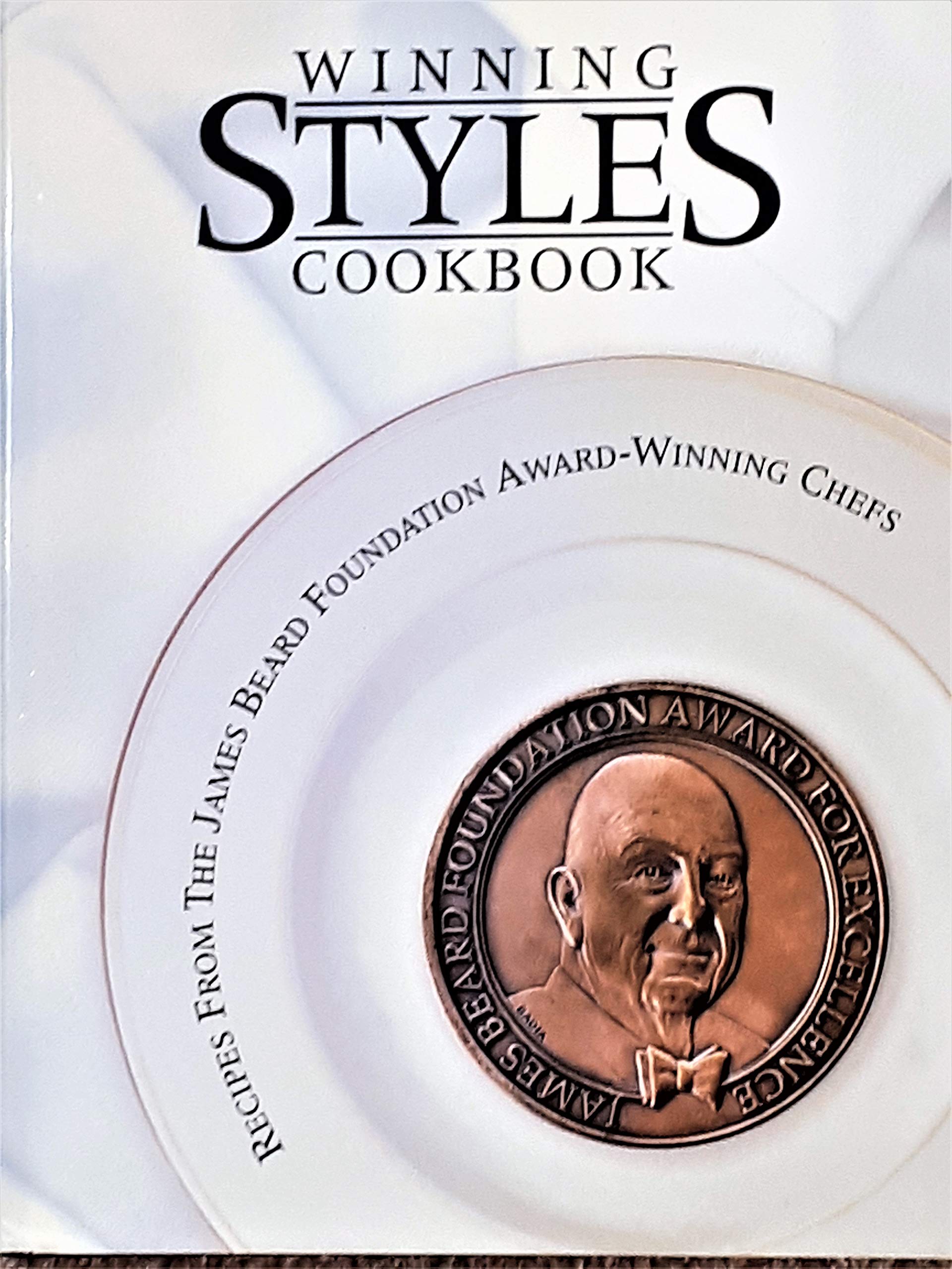 Winning Styles Cookbook: Recipes from the James Beard Foundation Award-Winning Chefs Cooking & Enjoying