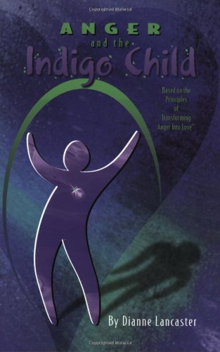 Anger and the Indigo Child Self-help