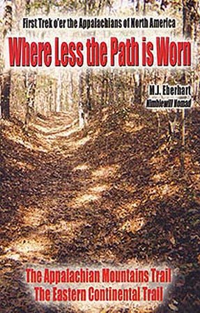 Where Less the Path is Worn: First Trek O'er Appalachians of North America Books