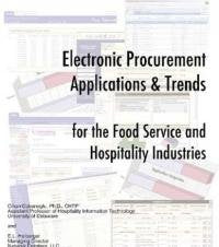 Electronic Procurement Applications and Trends for the Food Service and Hospitality Industries Business, Finance & Career