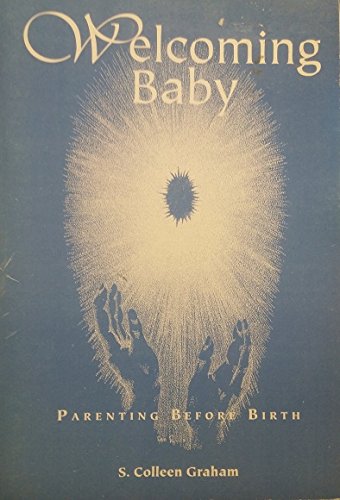 Welcoming Baby: Parenting Before Birth Books