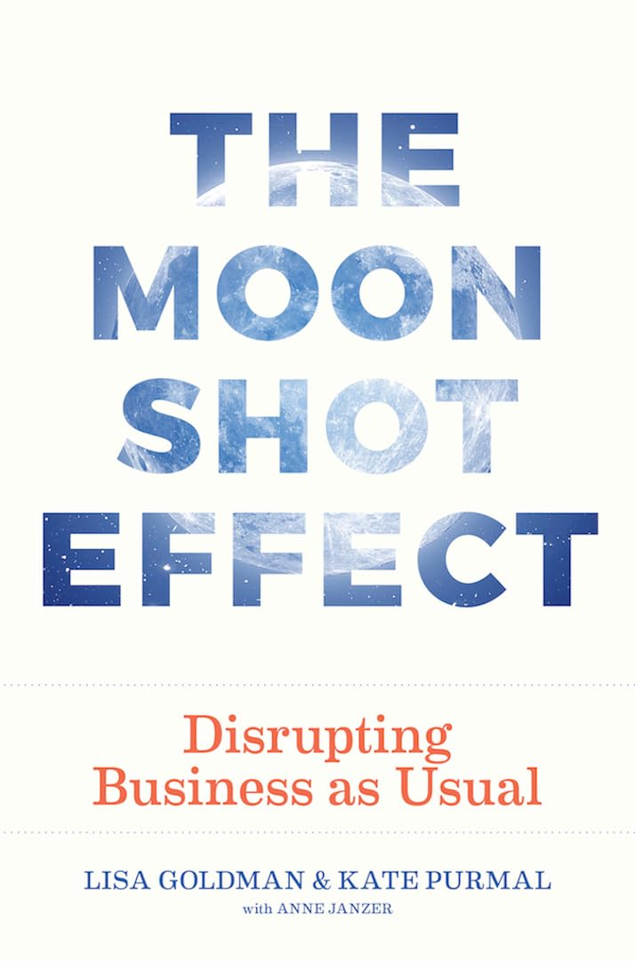 The Moonshot Effect Business, Finance & Career