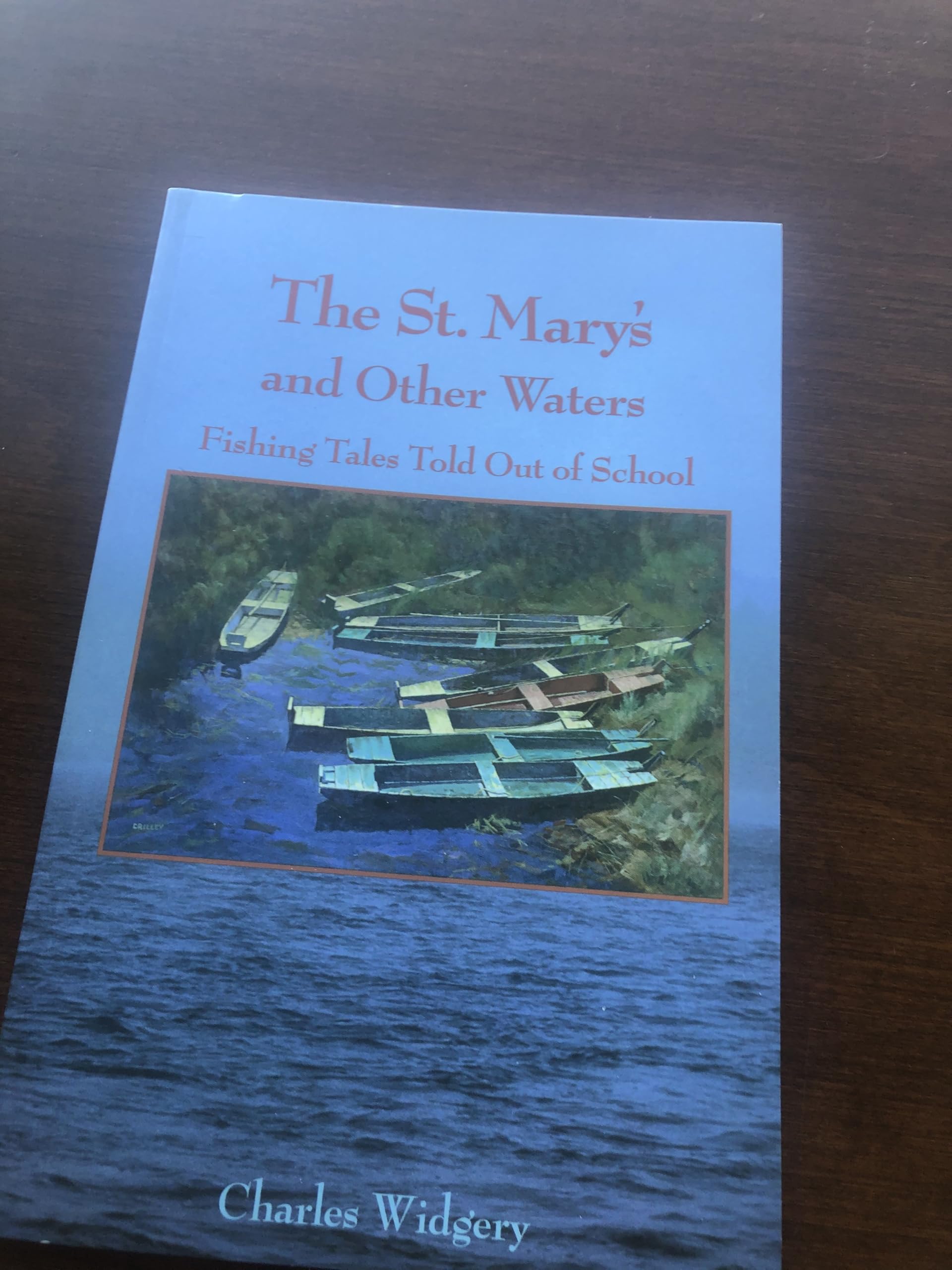 The St. Mary's and Other Waters Fishing Tales Told Out of School Books