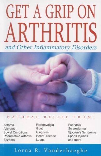 Get a Grip on Arthritis: And Other Inflammatory Disorders Books