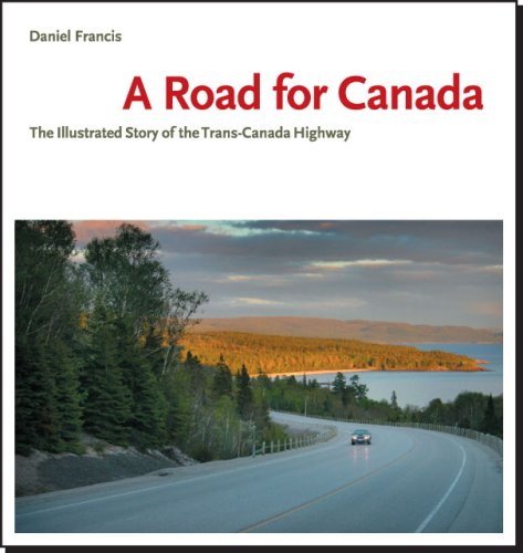 A Road for Canada: The Illustrated Story of the Trans-canada Highway Leisure, Home & Garden