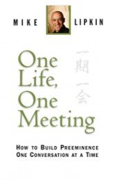 One Life, One Meeting: How to Build Preeminence One Conversation at a Time Books
