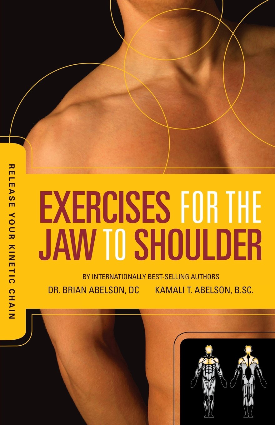 Release Your Kinetic Chain with Exercises for the Jaw to Shoulder Medicine