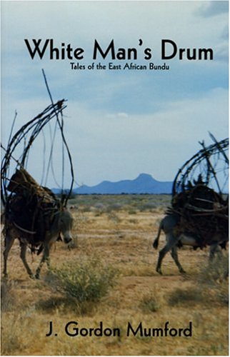 White Man's Drum: Tales of the East African Bundu Books