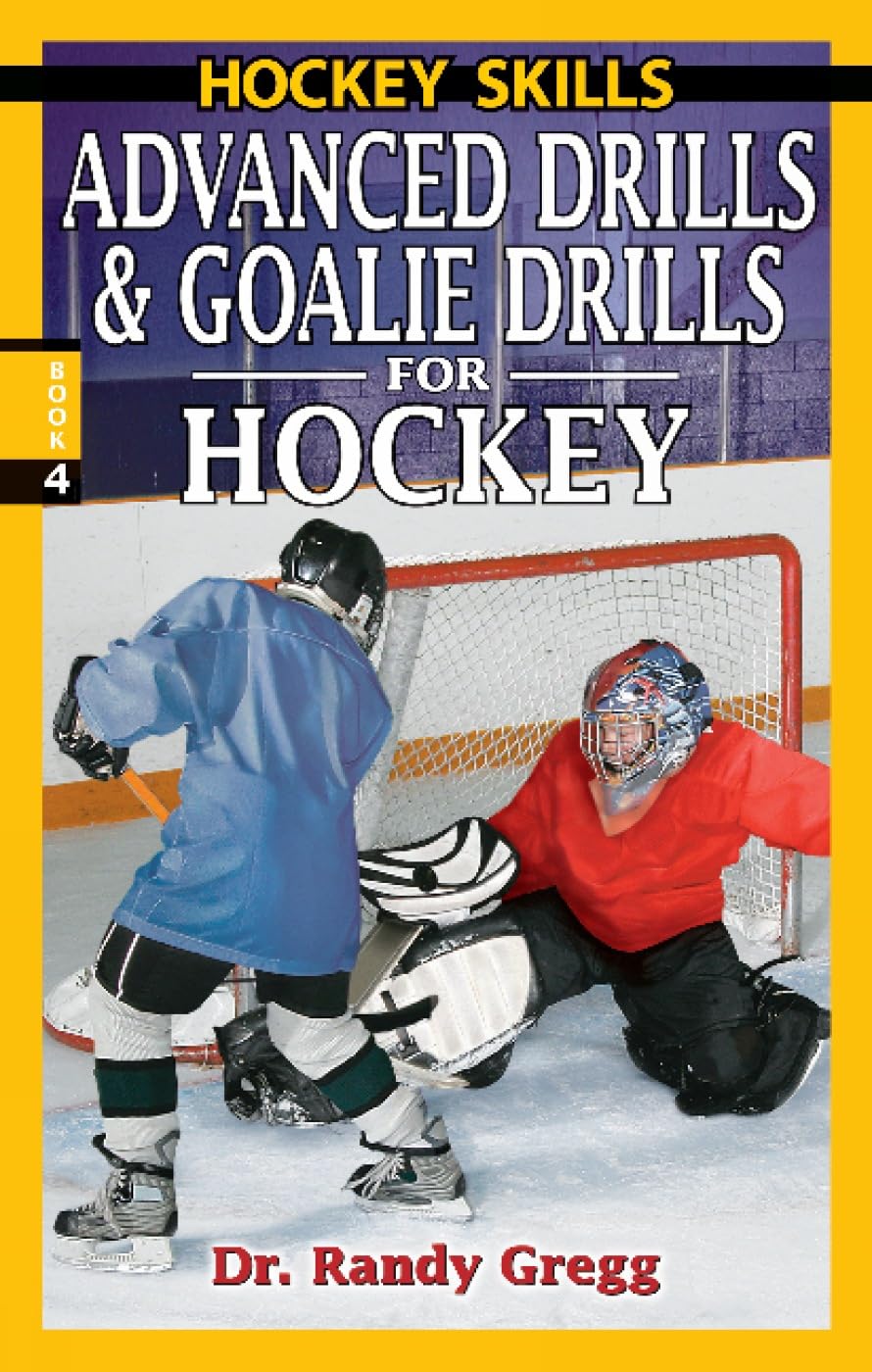 Advanced Drills & Goalie Drills for Hockey (Hockey Skills Book, 3, Band 3) Leisure & Fun
