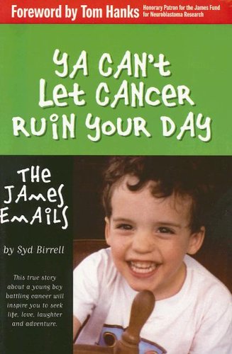 YA Can't Let Cancer Ruin Your Day: The James Emails Books