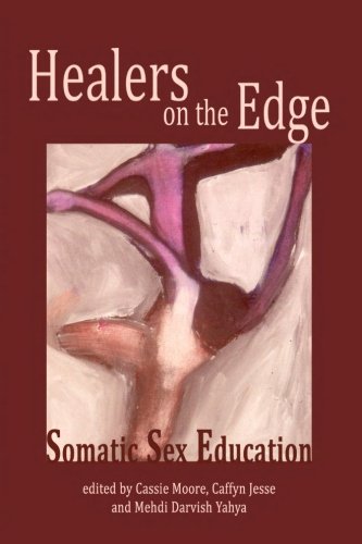 Healers on the Edge: Somatic Sex Education Partnership & Love