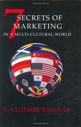 7 Secrets of Marketing in a Multi-Cultural World, Second Edition Books