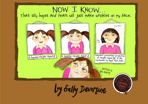 Now I Know...That silly hopes and fears will just makes wrinkles on my face. Self-help