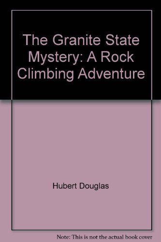 The Granite State Mystery: A Rock Climbing Adventure Books