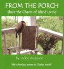 From the Porch: Share the Charm of Island Living Partnership & Love