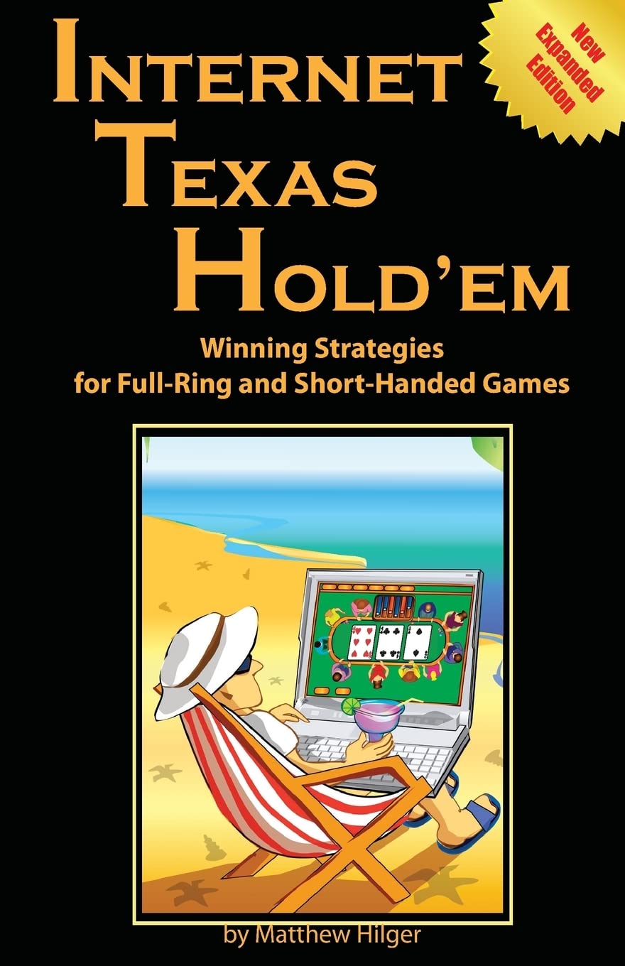 Internet Texas Holdem New Expanded Edition: Winning Strategies for Full-Ring and Short-Handed Games Computer Science