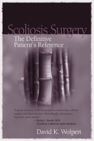 Scoliosis Surgery: The Definitive Patient's Reference by Wolpert,... Books